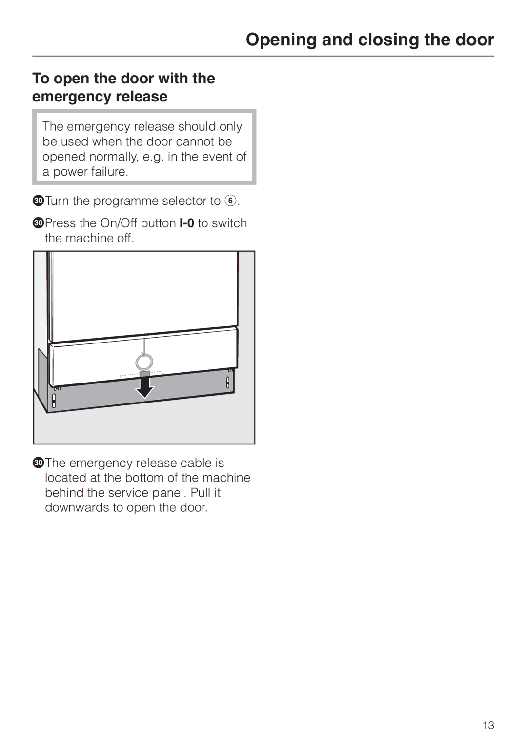 Miele G 7860 operating instructions To open the door with the emergency release 