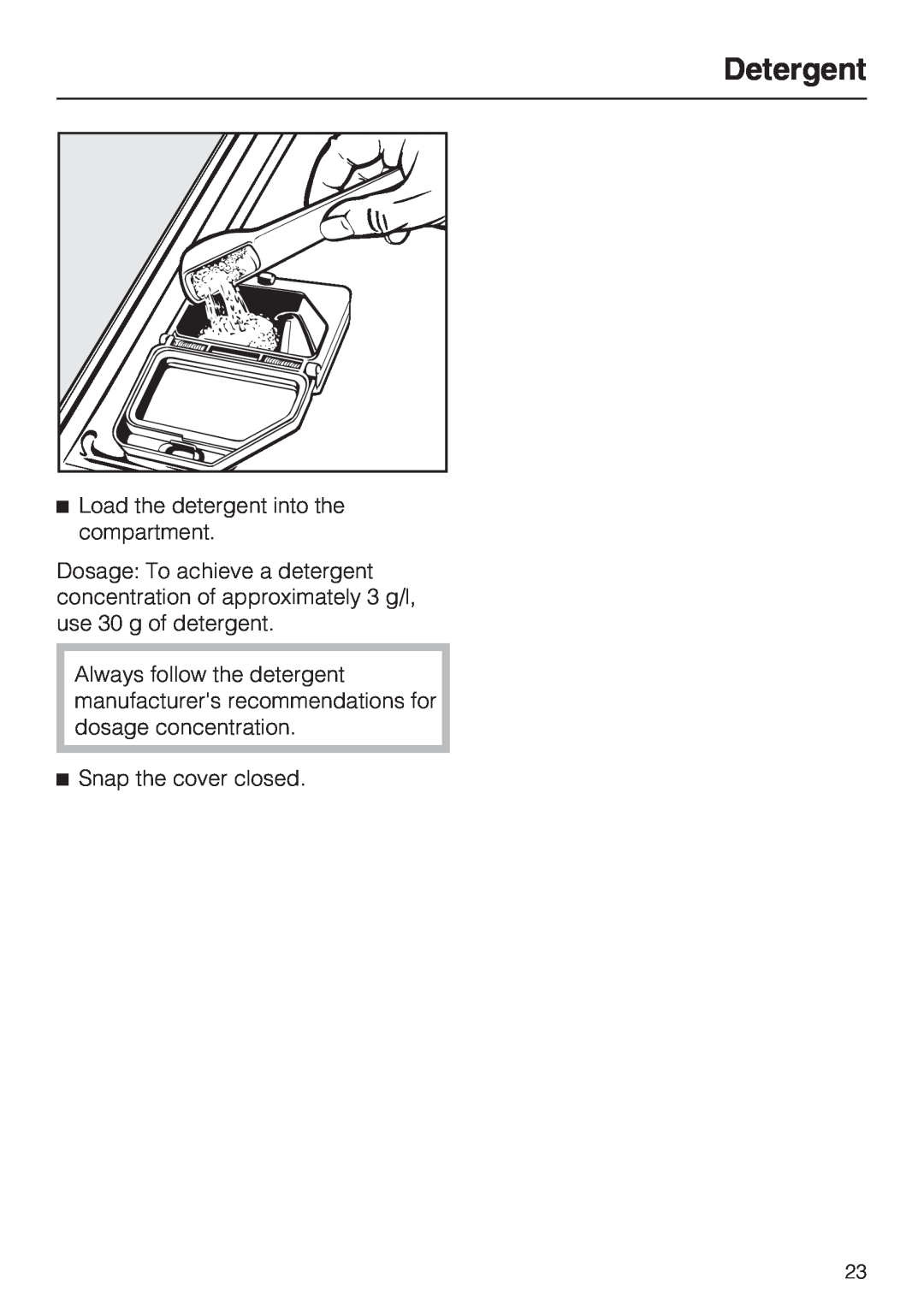 Miele G 7883 CD installation instructions Detergent, Load the detergent into the compartment, Snap the cover closed 