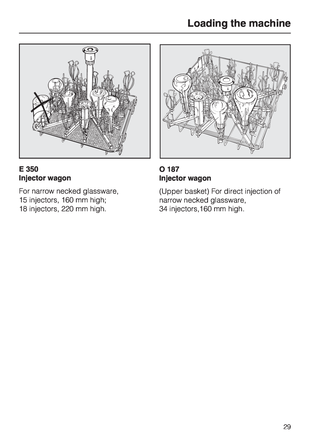 Miele G 7883 CD Loading the machine, E Injector wagon, O Injector wagon, For narrow necked glassware 