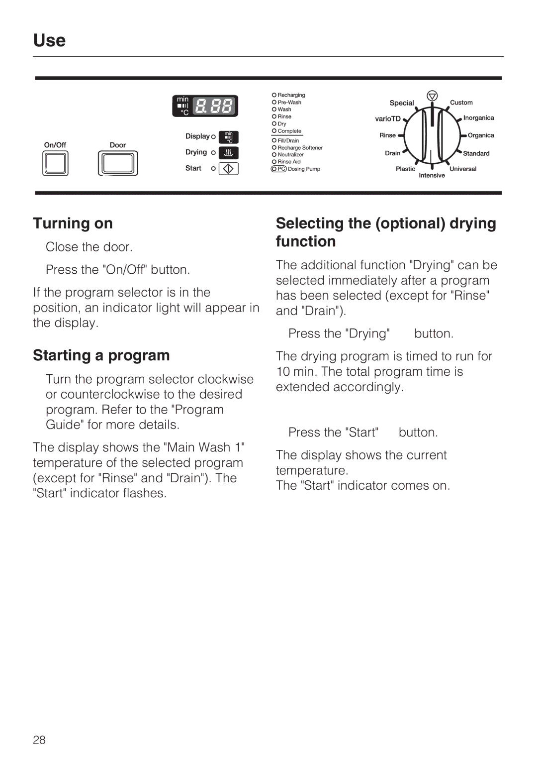 Miele G 7883 installation instructions Use, Turning on, Starting a program, Selecting the optional drying function 