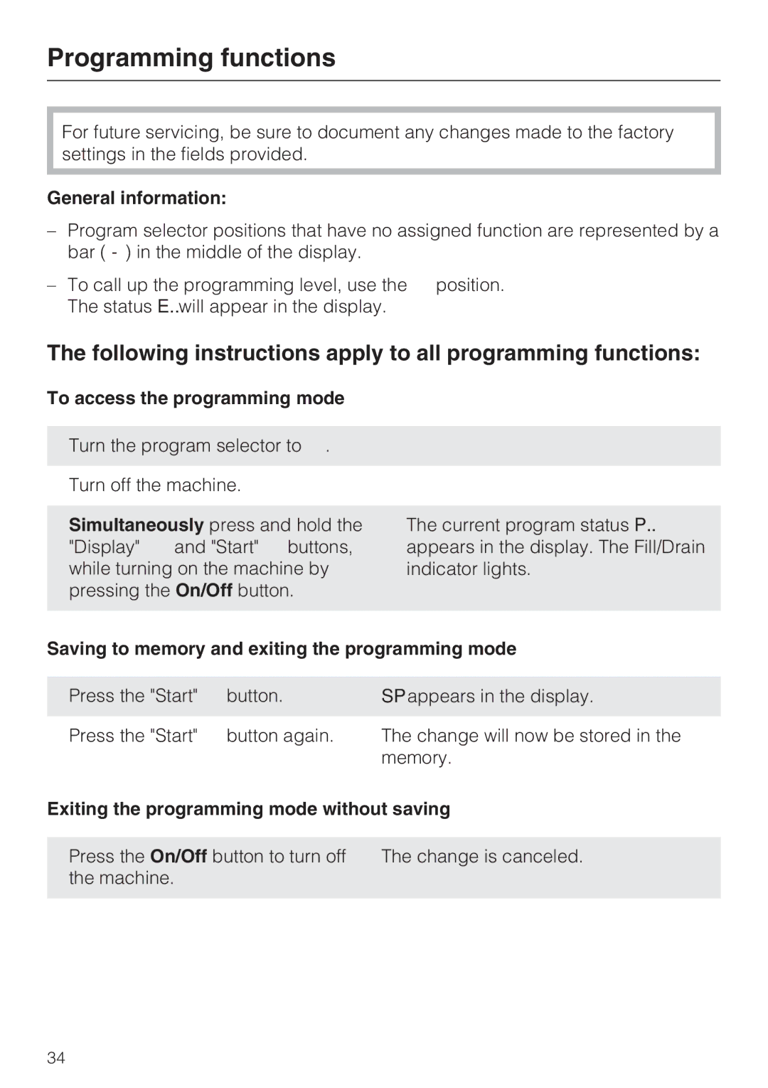 Miele G 7883 installation instructions Programming functions, Following instructions apply to all programming functions 