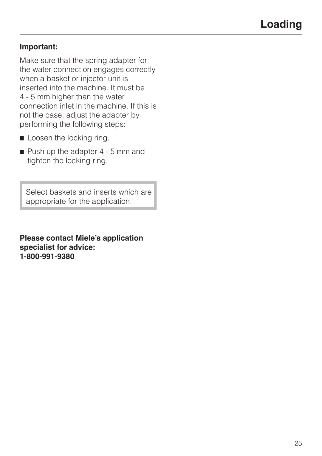 Miele G 7883 operating instructions Please contact Miele’s application specialist for advice 