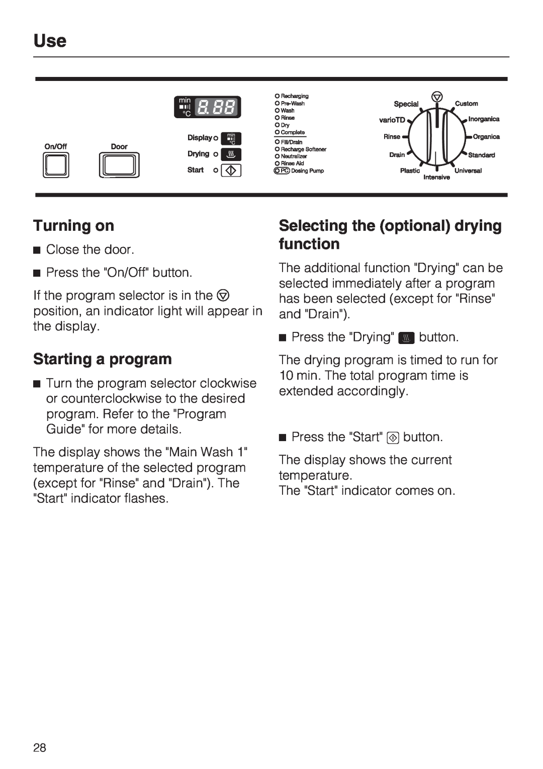 Miele G 7883 installation instructions Turning on, Starting a program, Selecting the optional drying function 