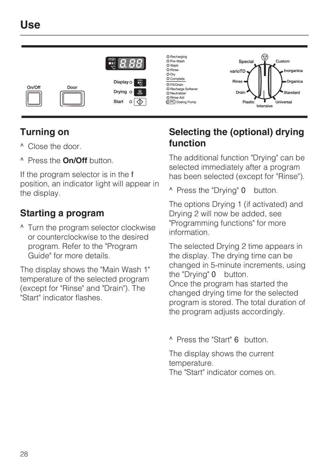 Miele G 7893 installation instructions Use, Turning on, Starting a program, Selecting the optional drying function 