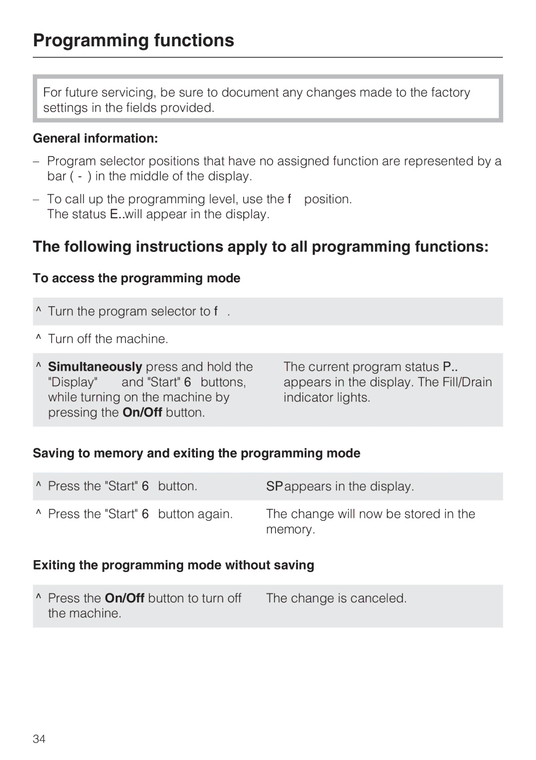 Miele G 7893 installation instructions Programming functions, Following instructions apply to all programming functions 