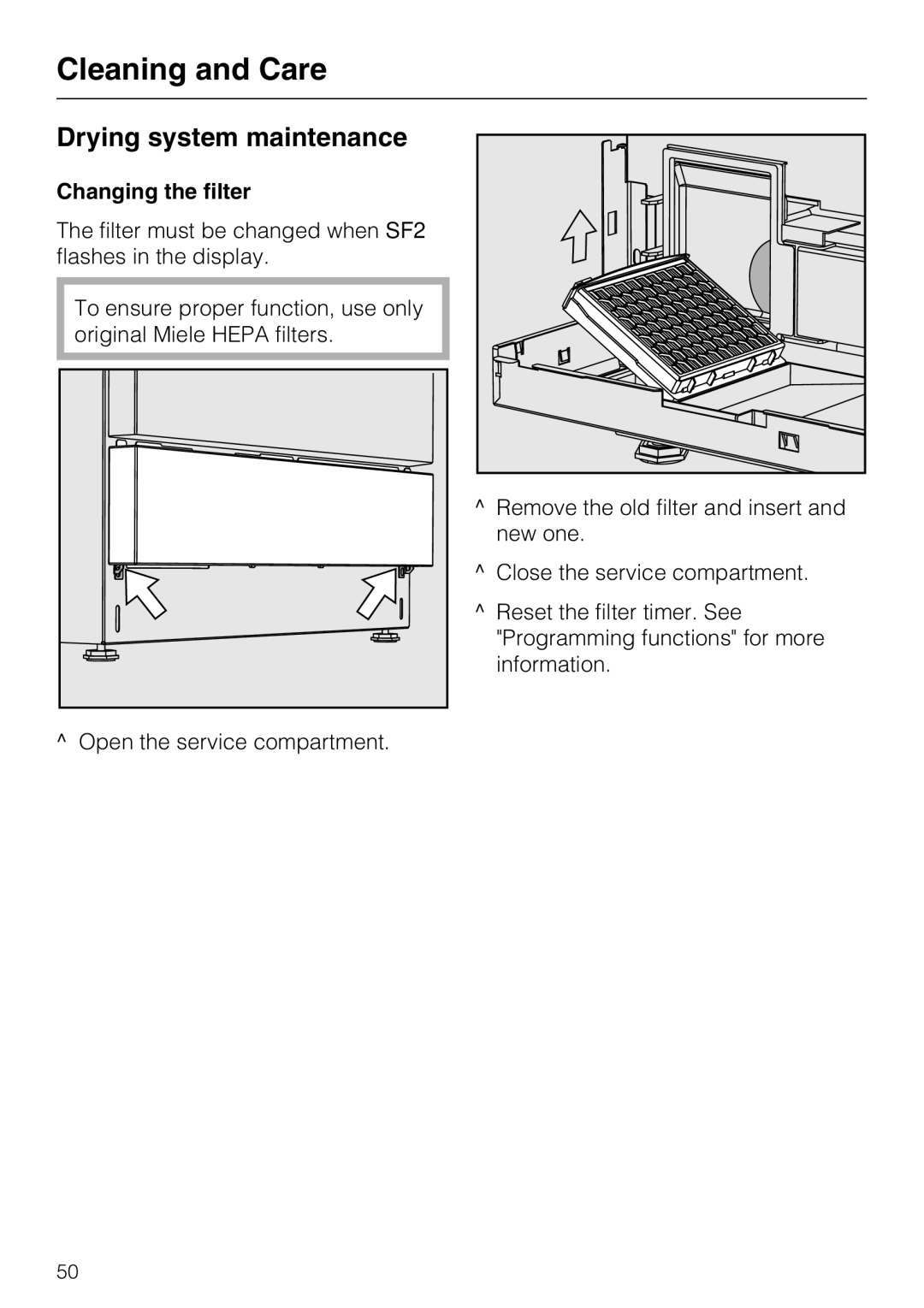 Miele G 7893 installation instructions Drying system maintenance, Changing the filter 