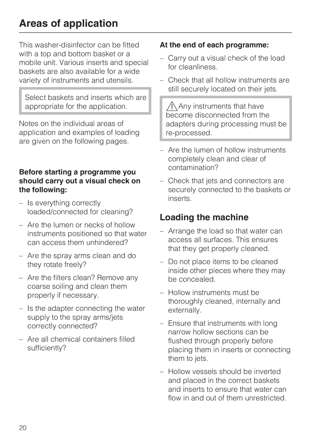 Miele G 7893 operating instructions Areas of application, Loading the machine, At the end of each programme 