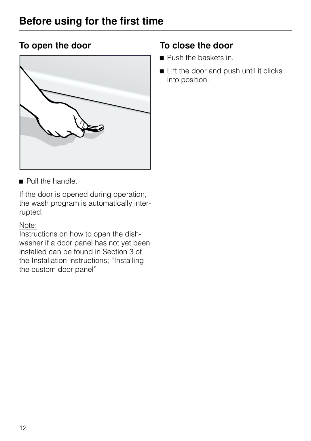 Miele G 803 manual To open the door, To close the door, Pull the handle 