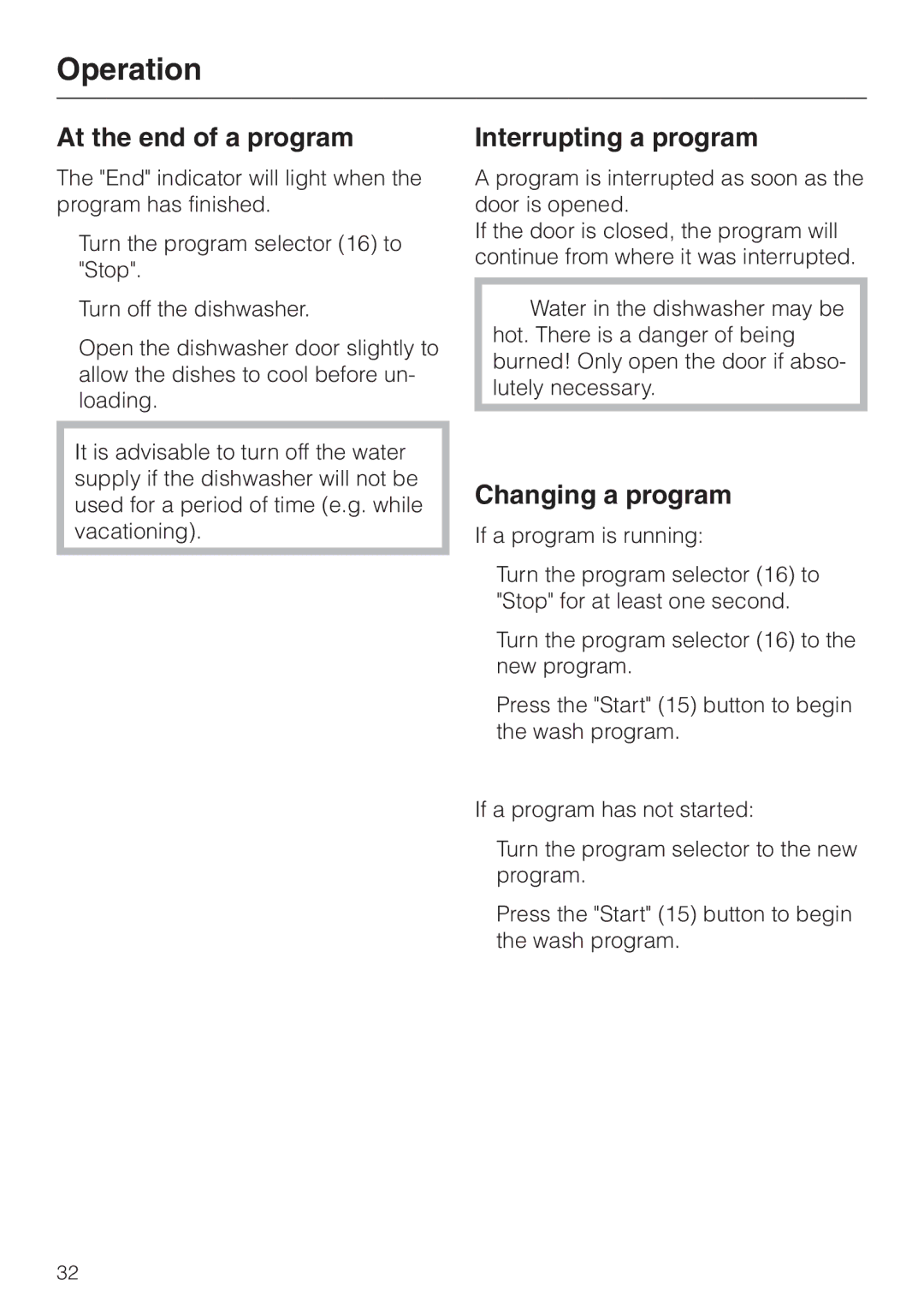 Miele G 841 PLUS, G 841 SC PLUS manual At the end of a program, Interrupting a program, Changing a program 