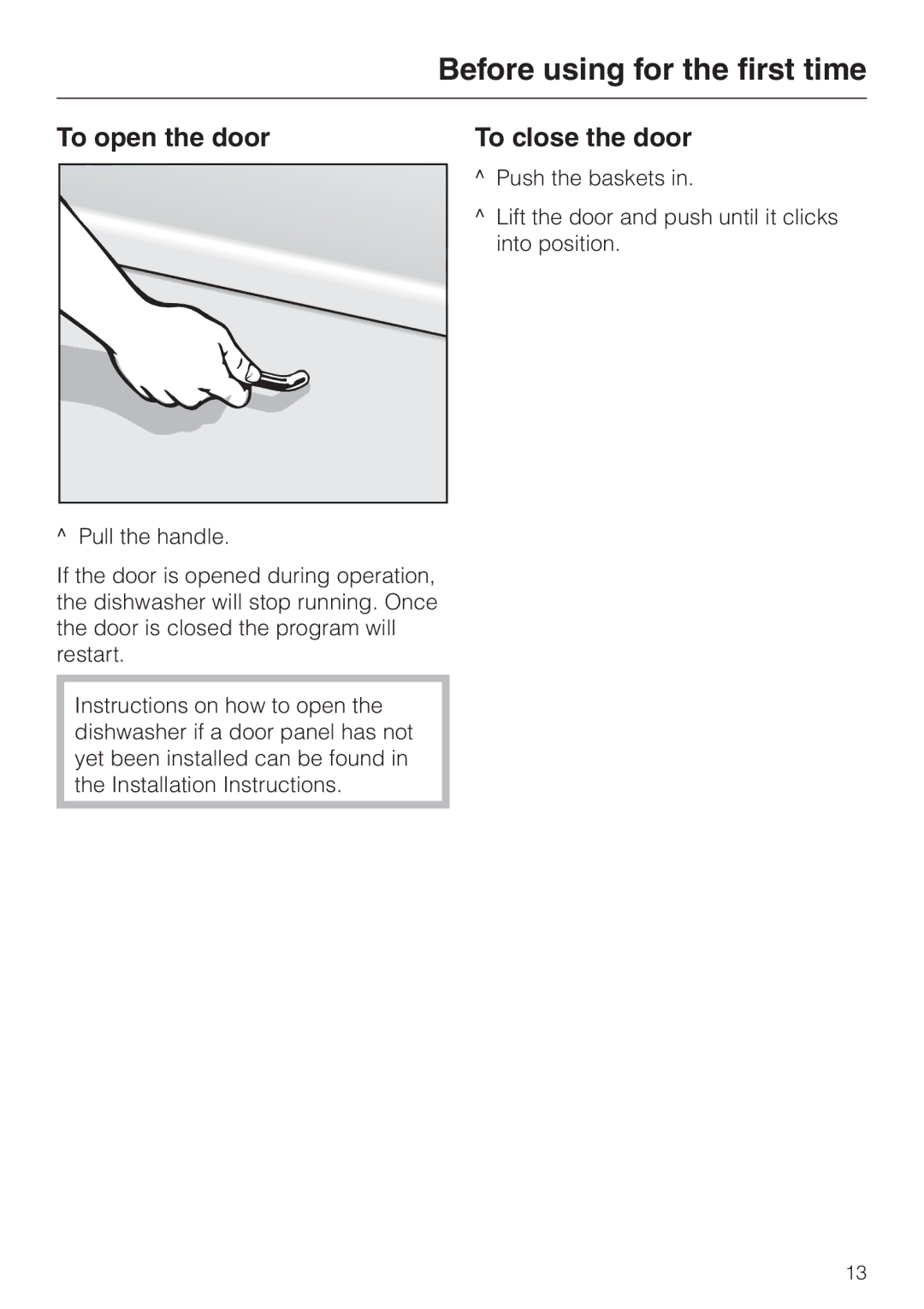 Miele G 658 SCVI, G 858 SCVI Before using for the first time, To open the door, To close the door, Pull the handle 