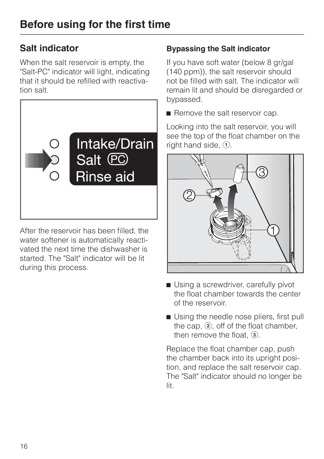 Miele G 863 PLUS, G 663 PLUS operating instructions Bypassing the Salt indicator 