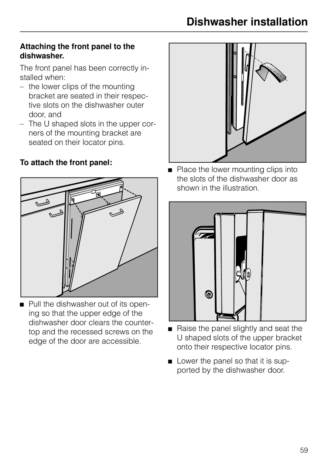 Miele G 879 SCVI installation instructions Attaching the front panel to the dishwasher, To attach the front panel 