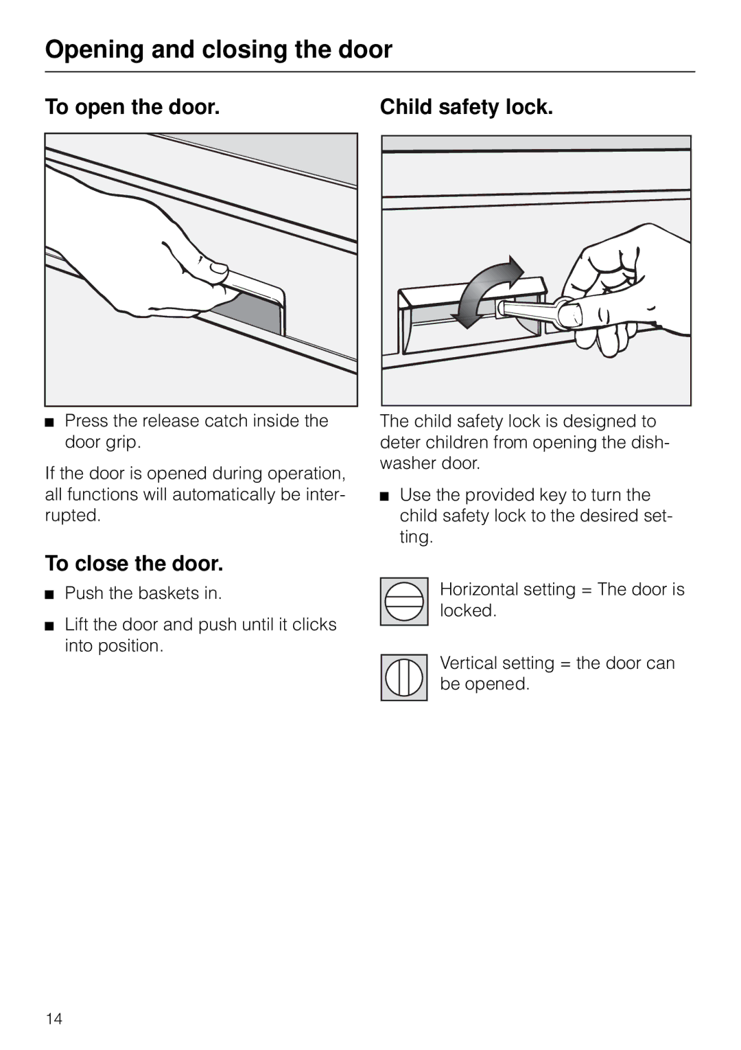 Miele G 890 manual Opening and closing the door, To open the door, To close the door, Child safety lock 