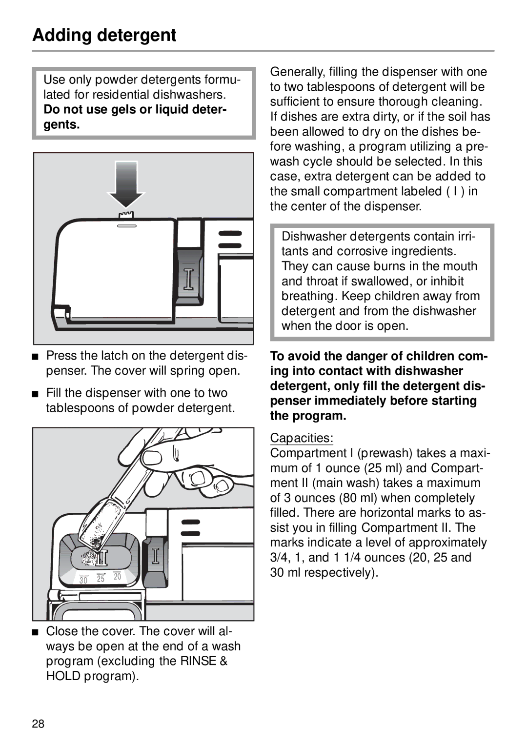 Miele G 890 manual Adding detergent, Do not use gels or liquid deter- gents 