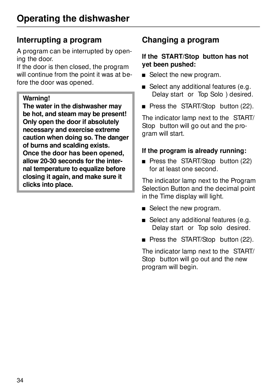 Miele G 890 manual Interrupting a program, Changing a program, If the START/Stop button has not yet been pushed 