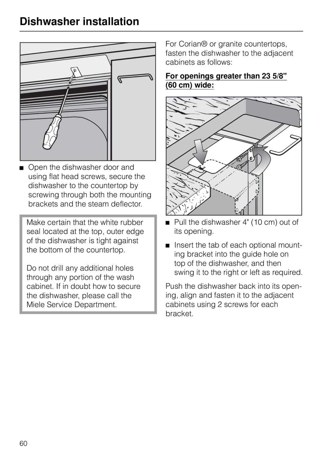 Miele G 890 manual For openings greater than 23 5/8 Cm wide 