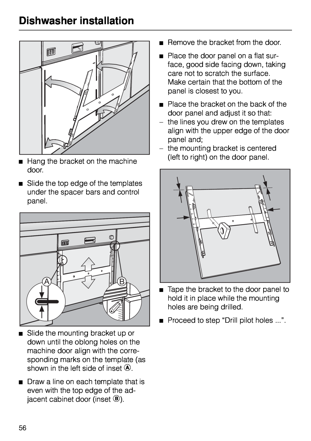 Miele G 890 manual Dishwasher installation, Hang the bracket on the machine door 