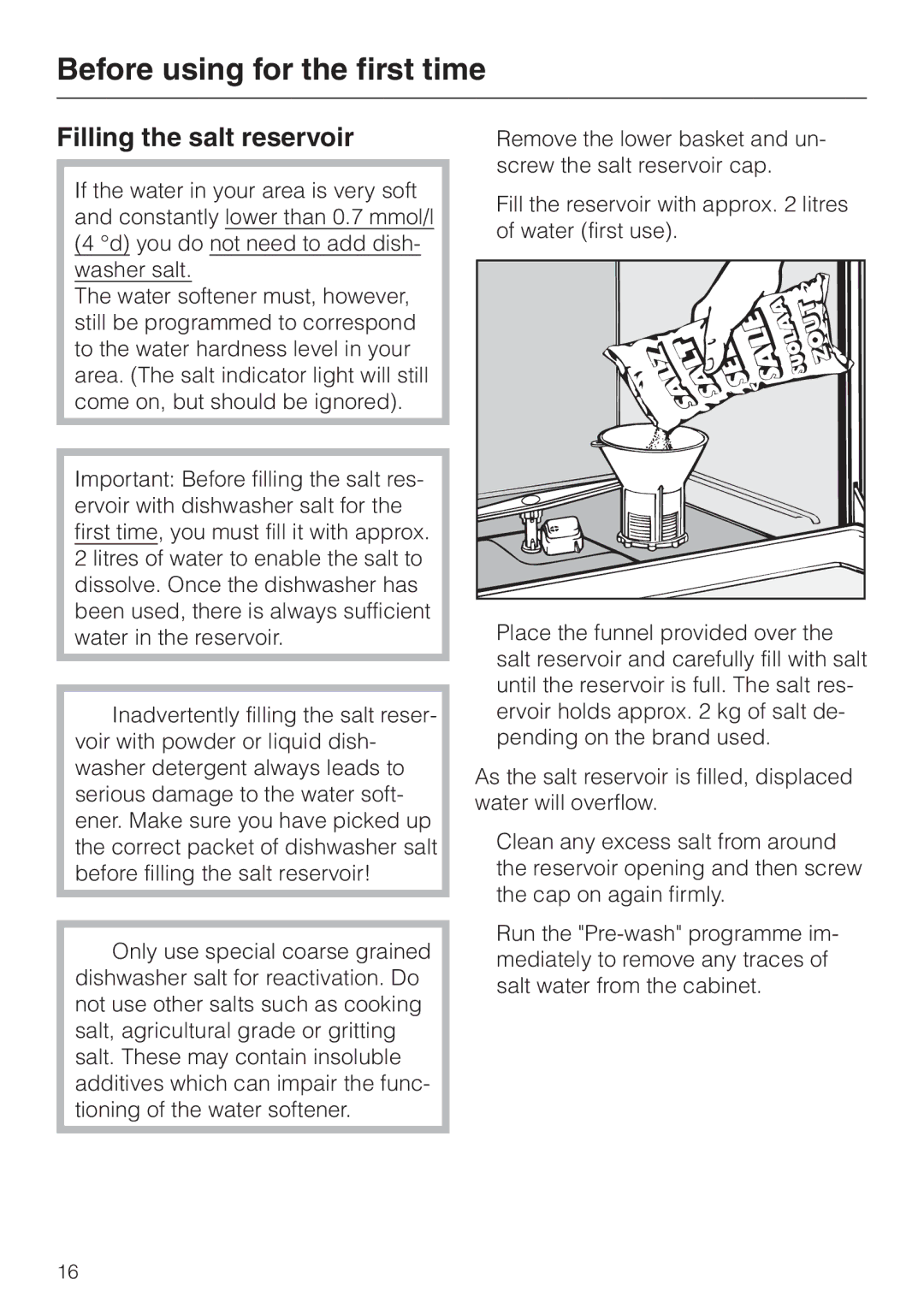 Miele G 8XX, G 6XX operating instructions Filling the salt reservoir 