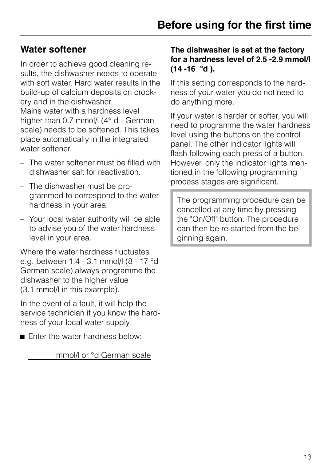 Miele G 6XX, G 8XX operating instructions Water softener, Before using for the first time 
