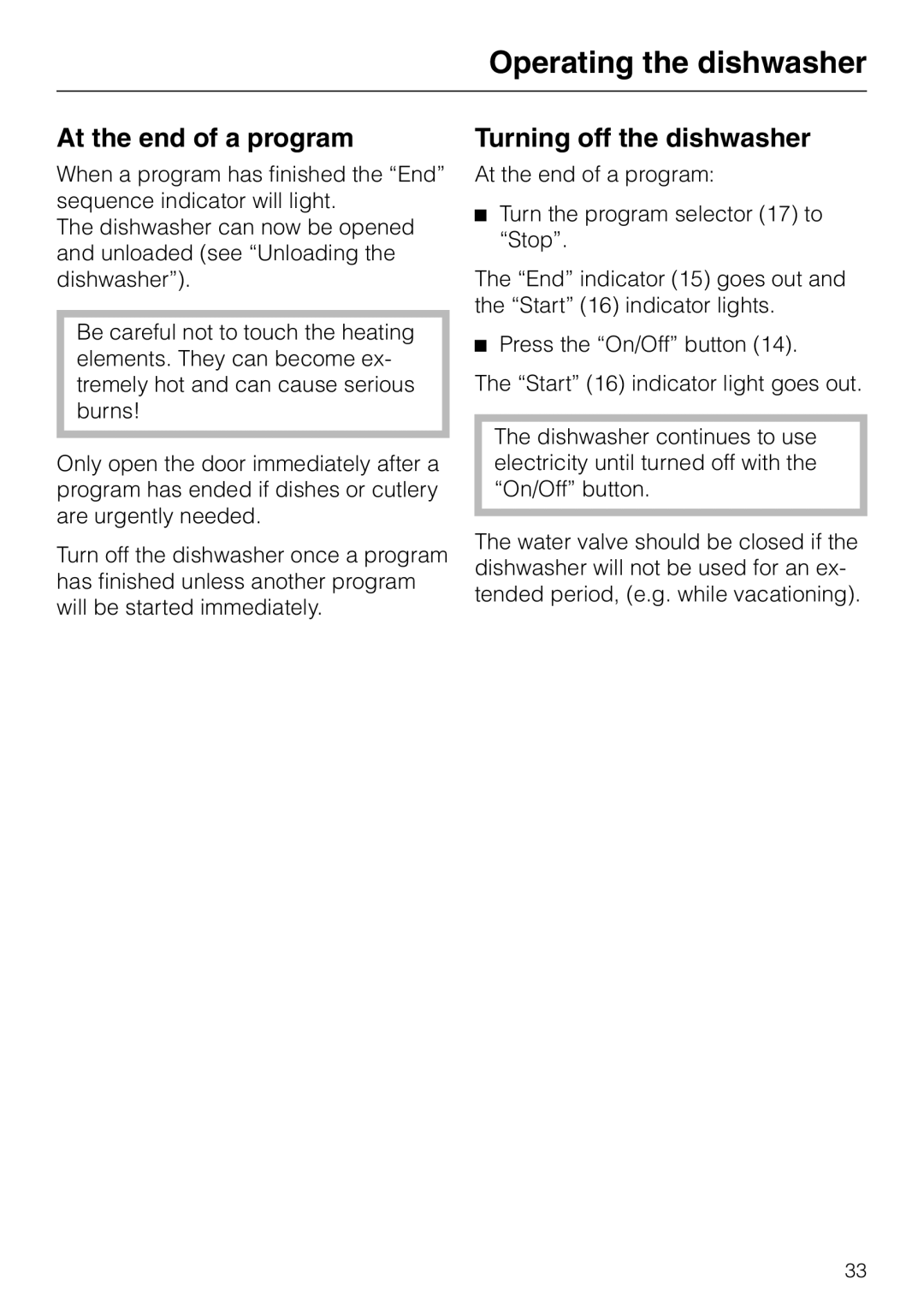 Miele G848 manual Operating the dishwasher, At the end of a program, Turning off the dishwasher 