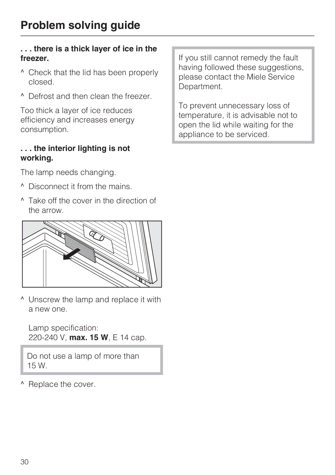 Miele GT 5xx4 S, GT 5xx6 S, GT 5xx2 S manual There is a thick layer of ice in the freezer, Interior lighting is not working 