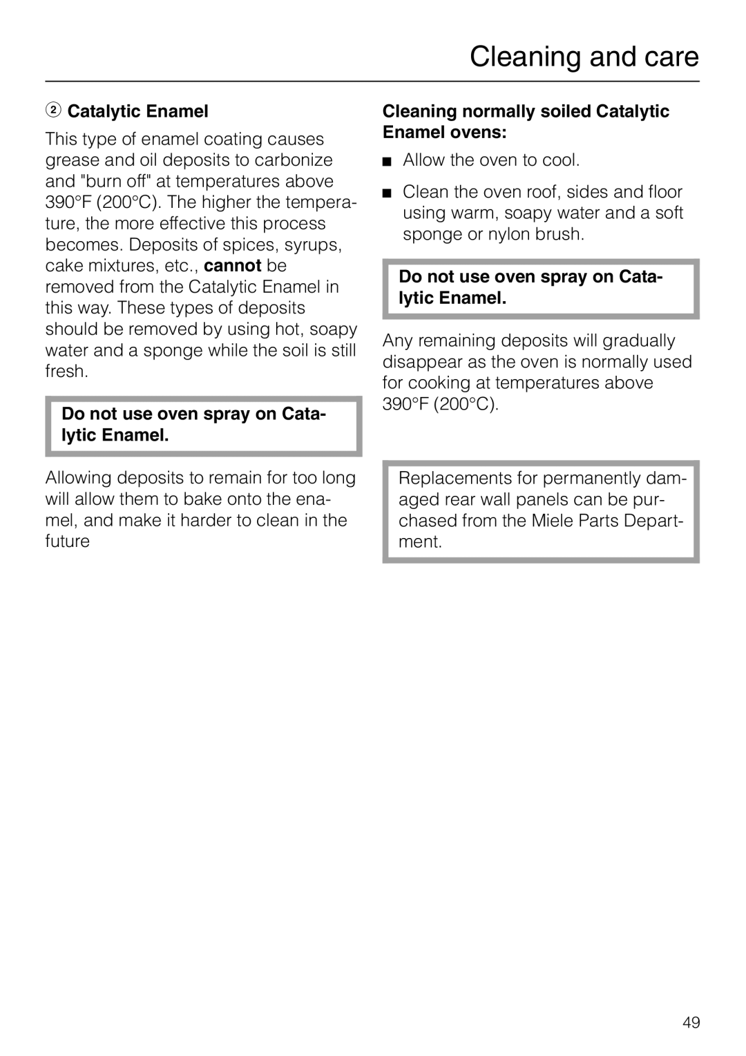 Miele H 277 B, H 267 B manual Catalytic Enamel, Do not use oven spray on Cata- lytic Enamel 