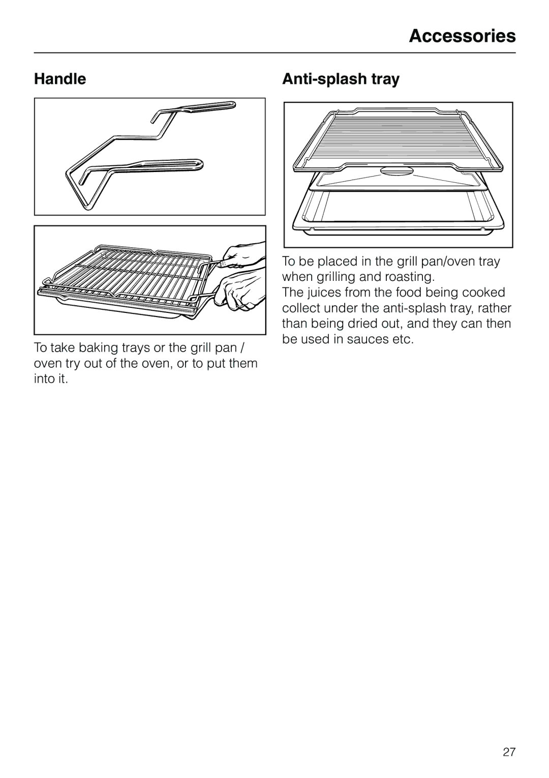 Miele H 310, H 326, H 316, H 320 manual Handle Anti-splash tray 