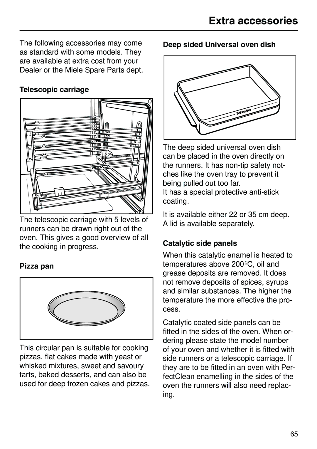 Miele H 316 manual Extra accessories, Telescopic carriage, Pizza pan, Deep sided Universal oven dish, Catalytic side panels 