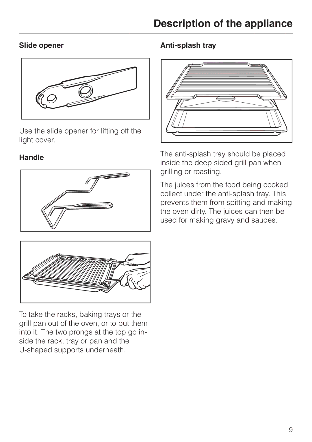 Miele H 387-1 B KAT manual Slide opener Anti-splash tray, Handle 