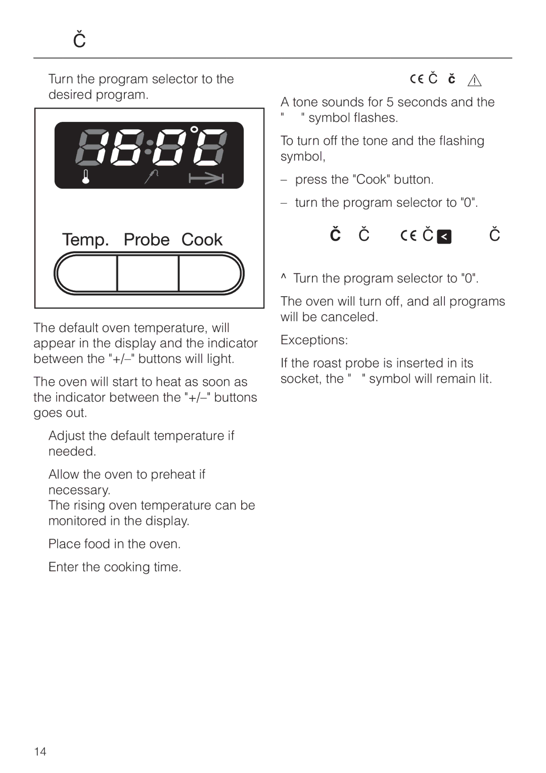 Miele H 387-2 BP KAT manual Using the oven, Interrupting cooking / turning off the oven, At the end of the cooking time 