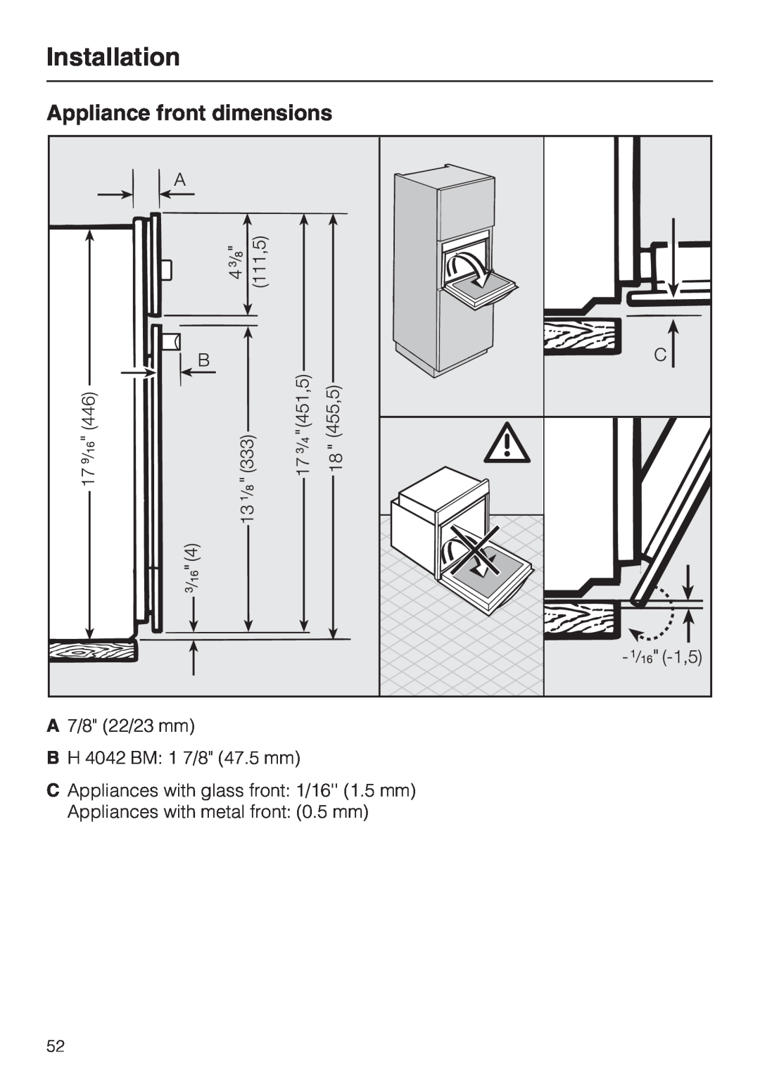 Miele installation instructions Appliance front dimensions, A 7/8 22/23 mm, B H 4042 BM 1 7/8 47.5 mm, Installation 