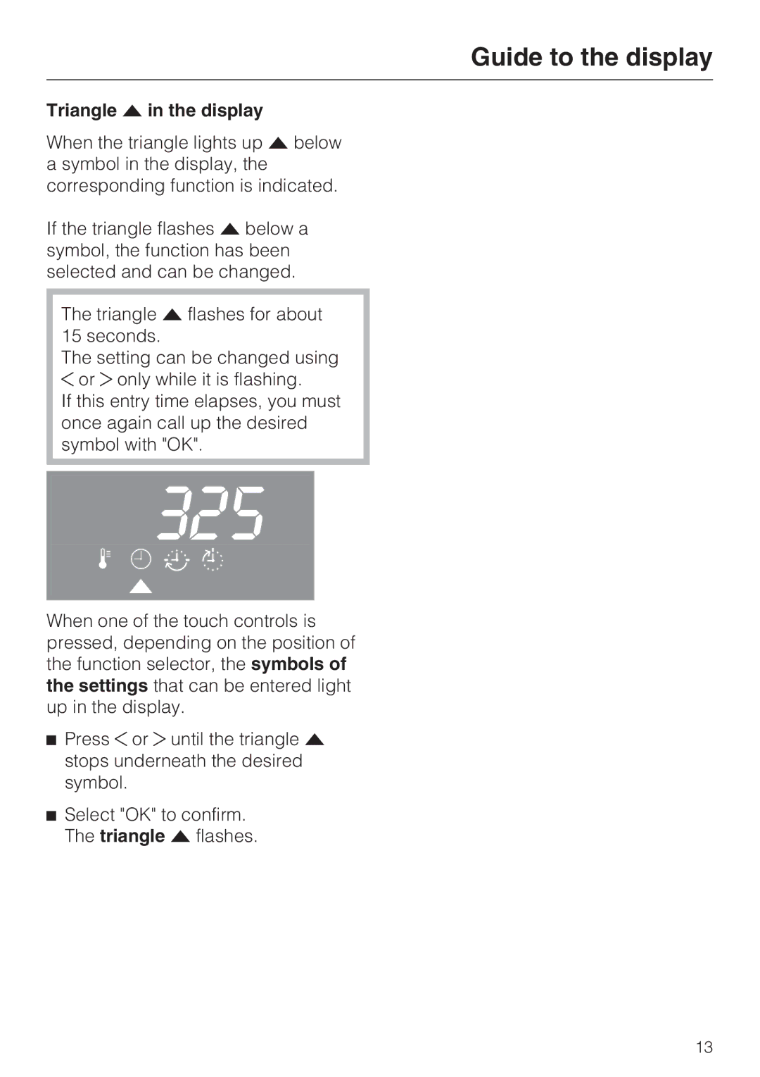 Miele H 4044 BM installation instructions 325, Triangle in the display 