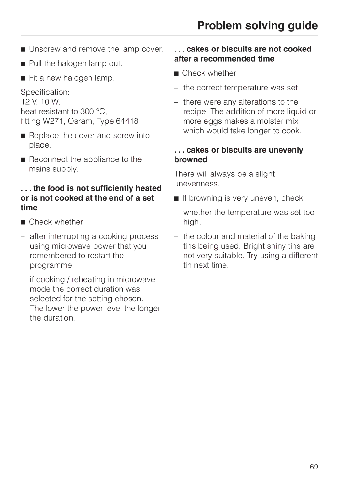 Miele H 4050 BM manual Cakes or biscuits are not cooked after a recommended time, Cakes or biscuits are unevenly browned 