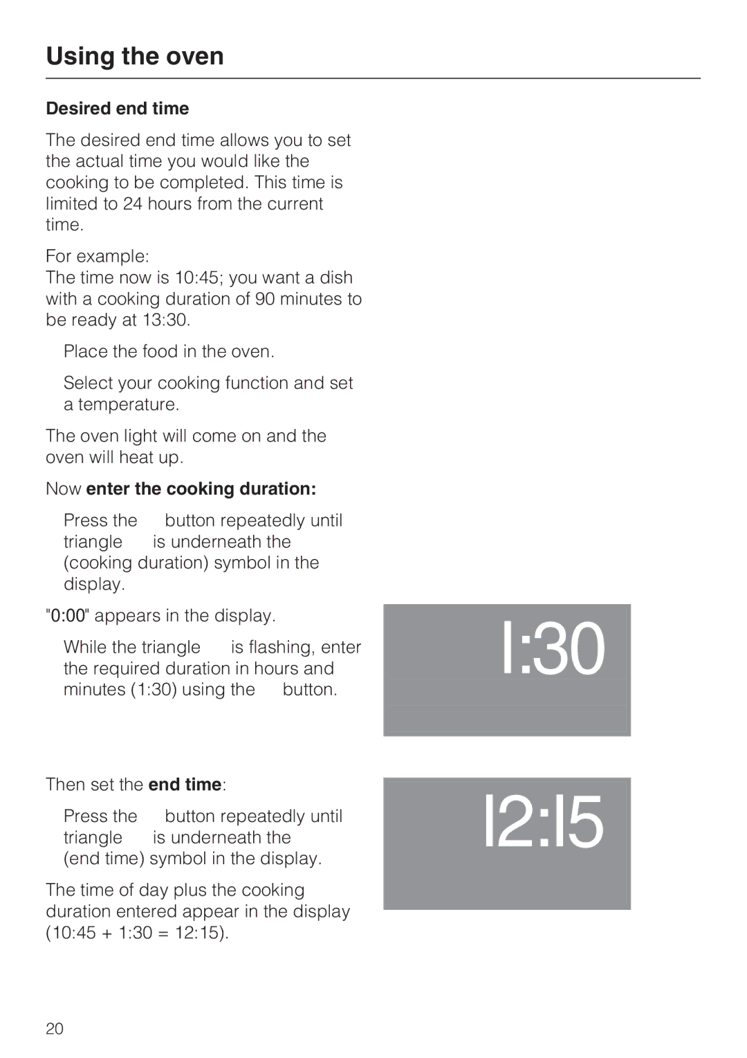 Miele H 4242 B installation instructions Desired end time, Now enter the cooking duration 