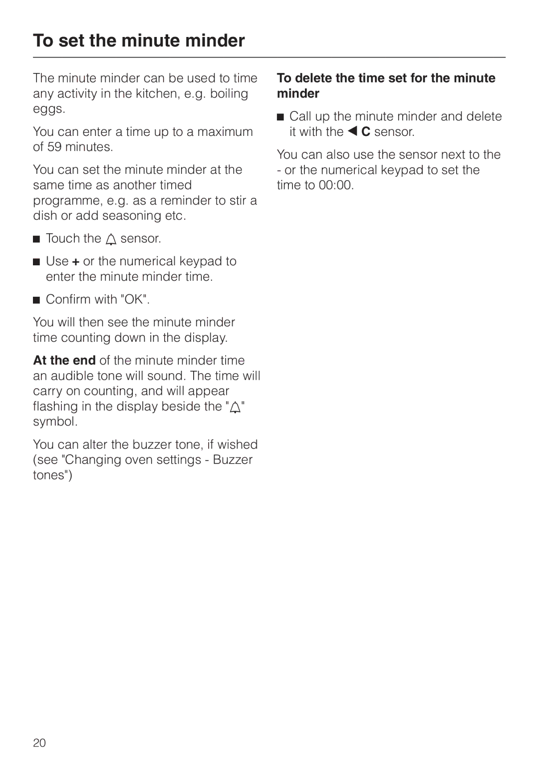 Miele H 4681 installation instructions To set the minute minder, To delete the time set for the minute minder 