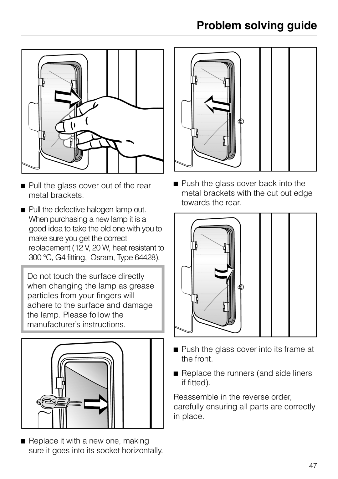 Miele H 4681 installation instructions Problem solving guide, Push the glass cover into its frame at the front 