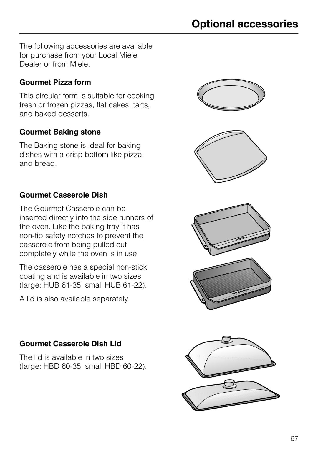 Miele H 4684 B Optional accessories, Gourmet Pizza form, Gourmet Baking stone, Gourmet Casserole Dish 