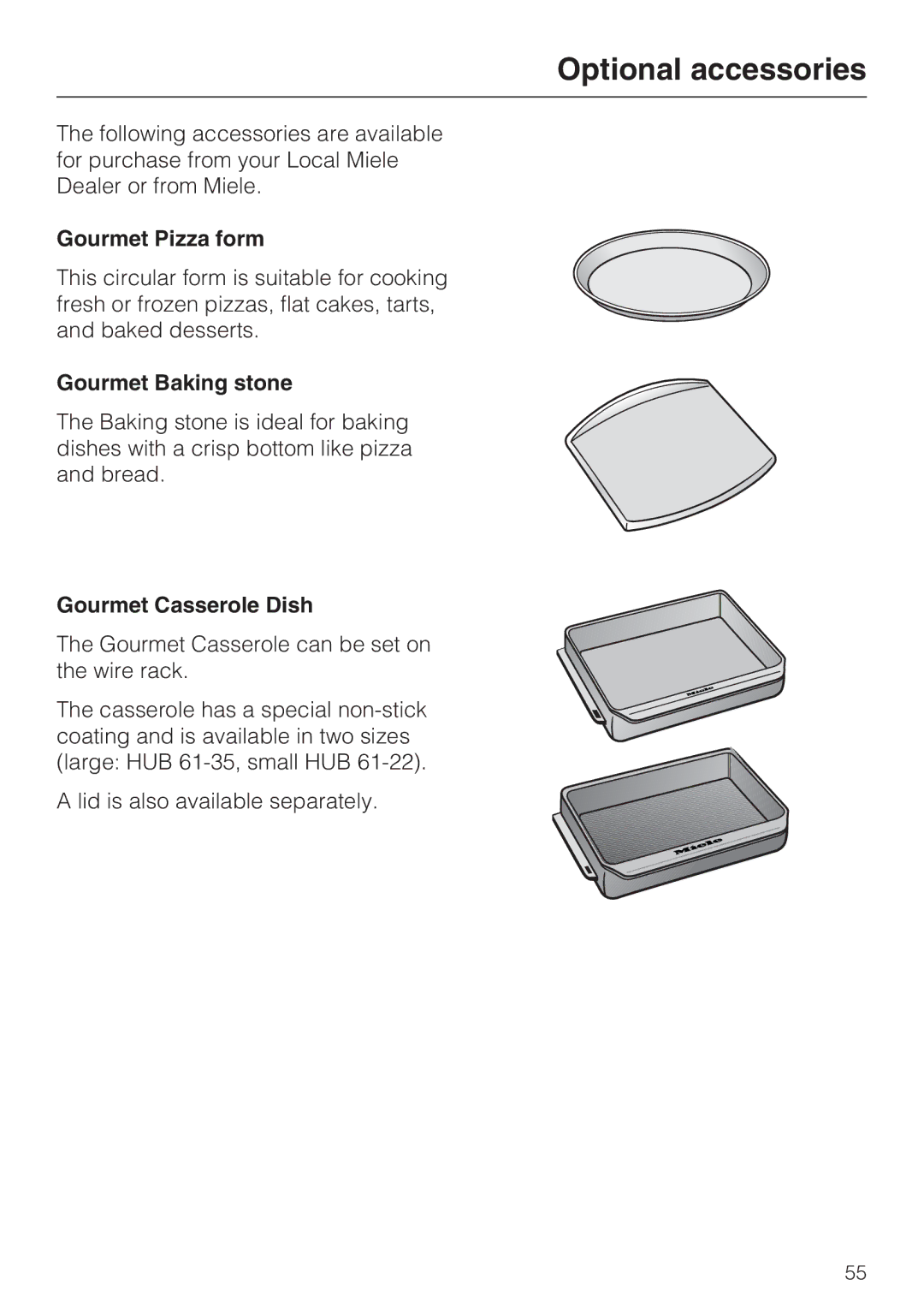 Miele H 4746 BP, H 4744 BP Optional accessories, Gourmet Pizza form, Gourmet Baking stone, Gourmet Casserole Dish 