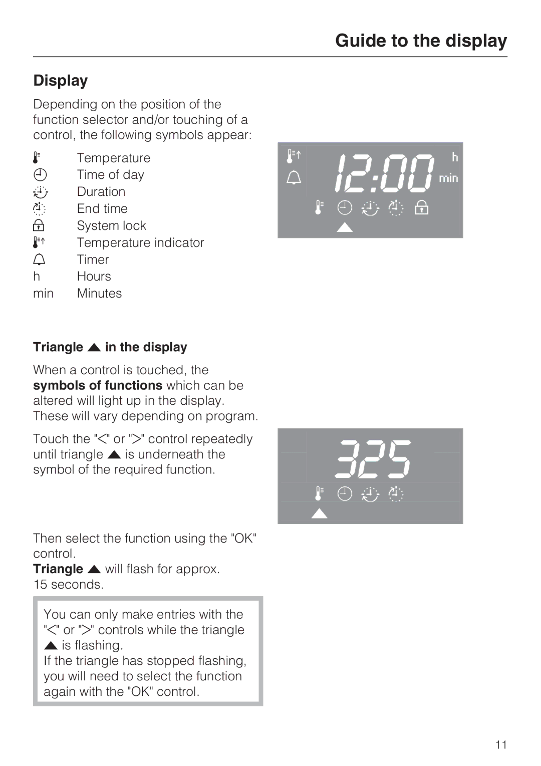 Miele H 4844 BP, H 4846 BP installation instructions Display, Triangle in the display 