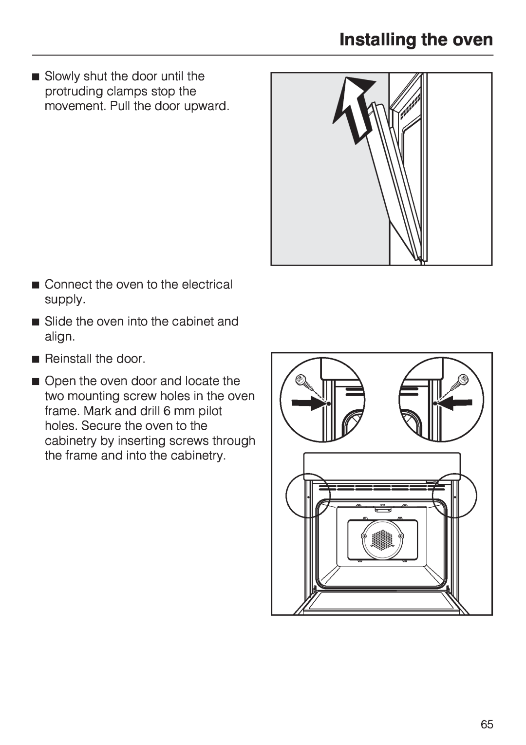 Miele H 4844 BP, H 4846 BP installation instructions Installing the oven, Slowly shut the door until the 