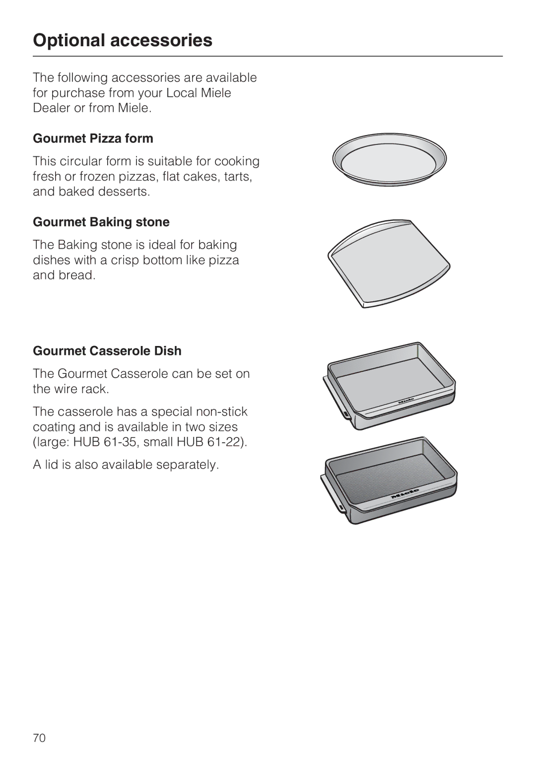 Miele H 4894 BP2 Optional accessories, Gourmet Pizza form, Gourmet Baking stone, Gourmet Casserole Dish 