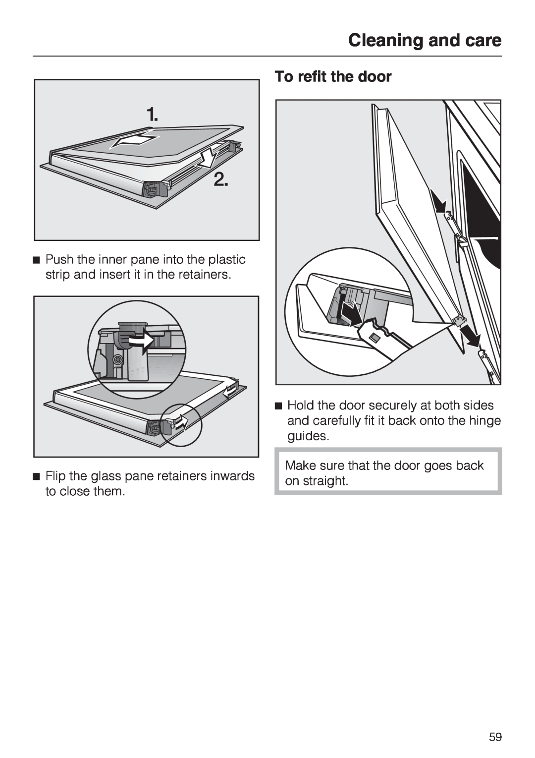 Miele H 5140 BP, H 5240 BP To refit the door, Cleaning and care, Flip the glass pane retainers inwards to close them 