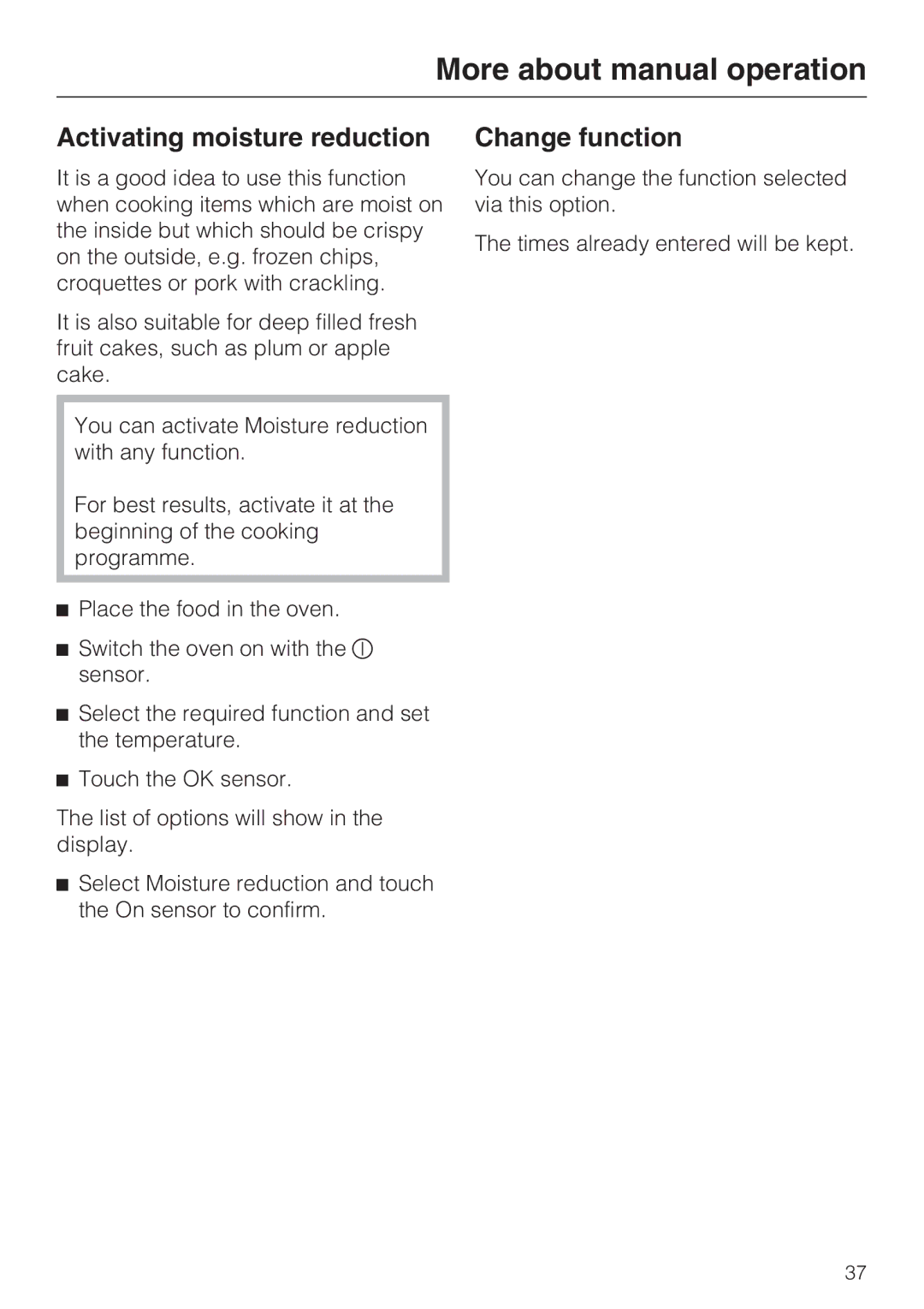 Miele H 5681 BP, H 5688 BP installation instructions Activating moisture reduction, Change function 