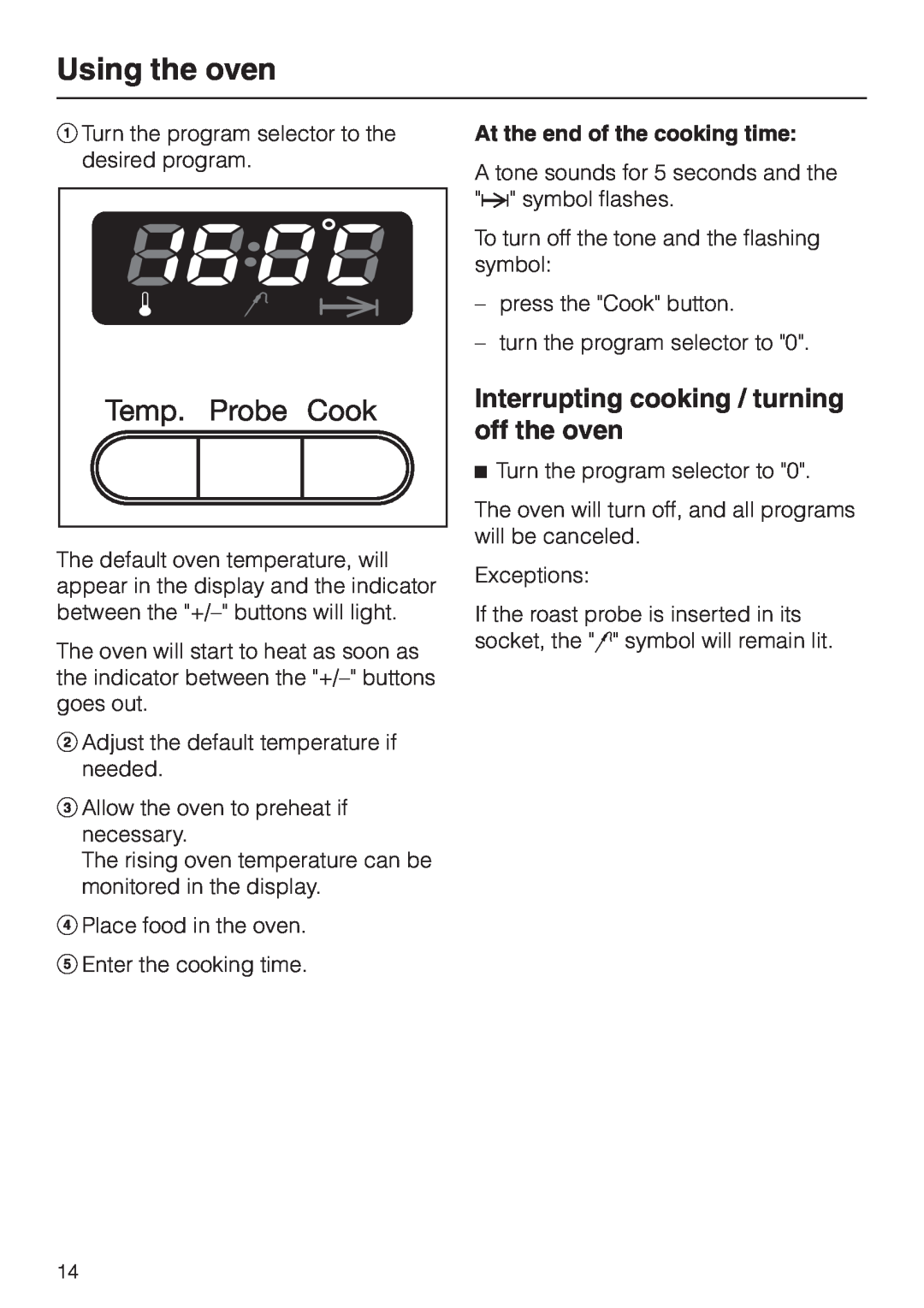 Miele H350-2B operating instructions Using the oven, Interrupting cooking / turning off the oven 
