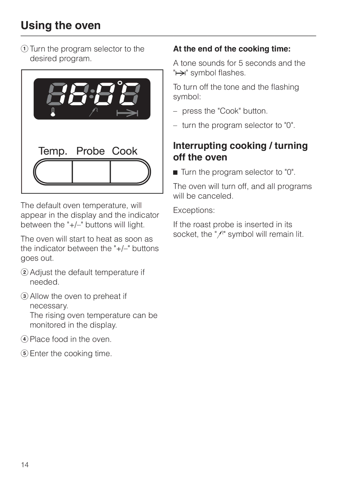 Miele H387-1B, H387-2B manual Using the oven, Interrupting cooking / turning off the oven, At the end of the cooking time 