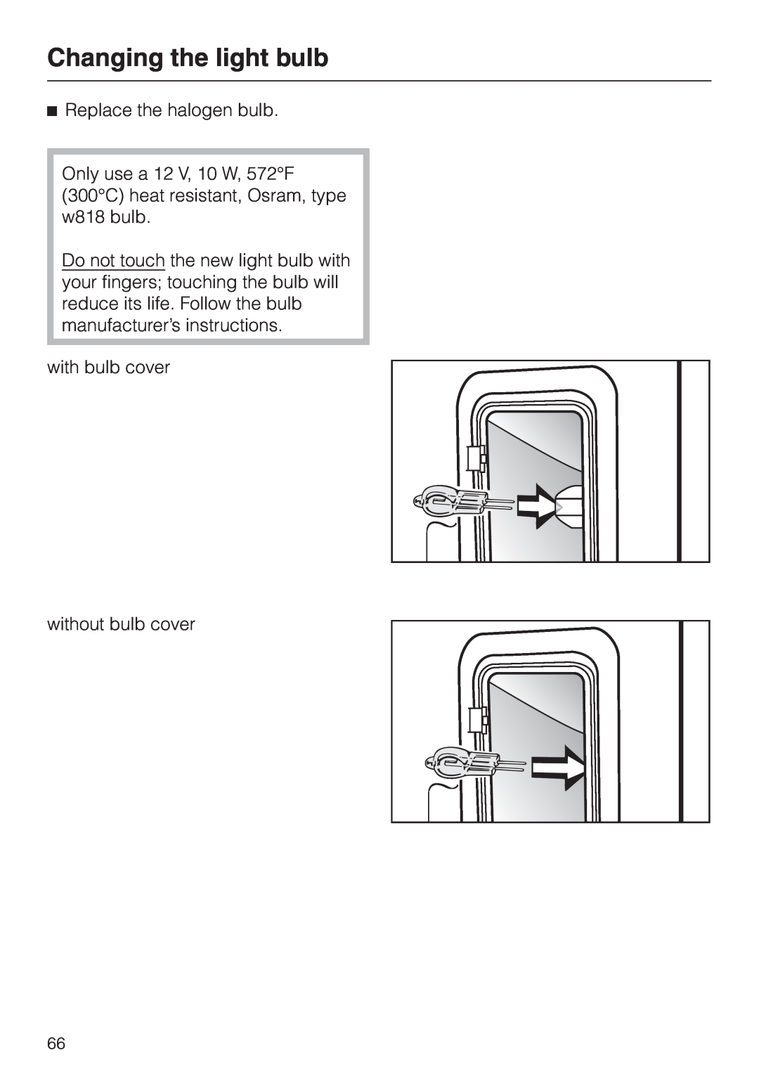 Miele H396B, H395B Changing the light bulb, Replace the halogen bulb, with bulb cover without bulb cover 