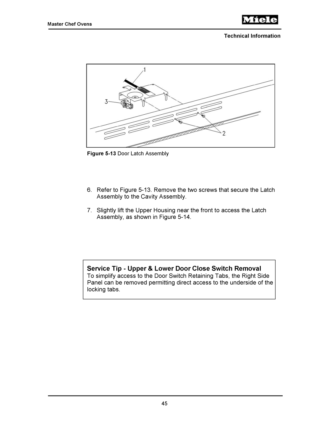 Miele H394B, H397BP2, H395BP, H398B2, H398BP2 manual Service Tip Upper & Lower Door Close Switch Removal, 13Door Latch Assembly 