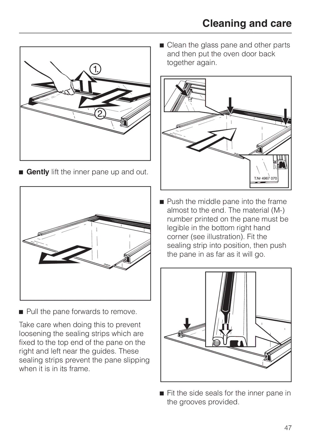 Miele H4200, H4210 installation instructions Pull the pane forwards to remove 