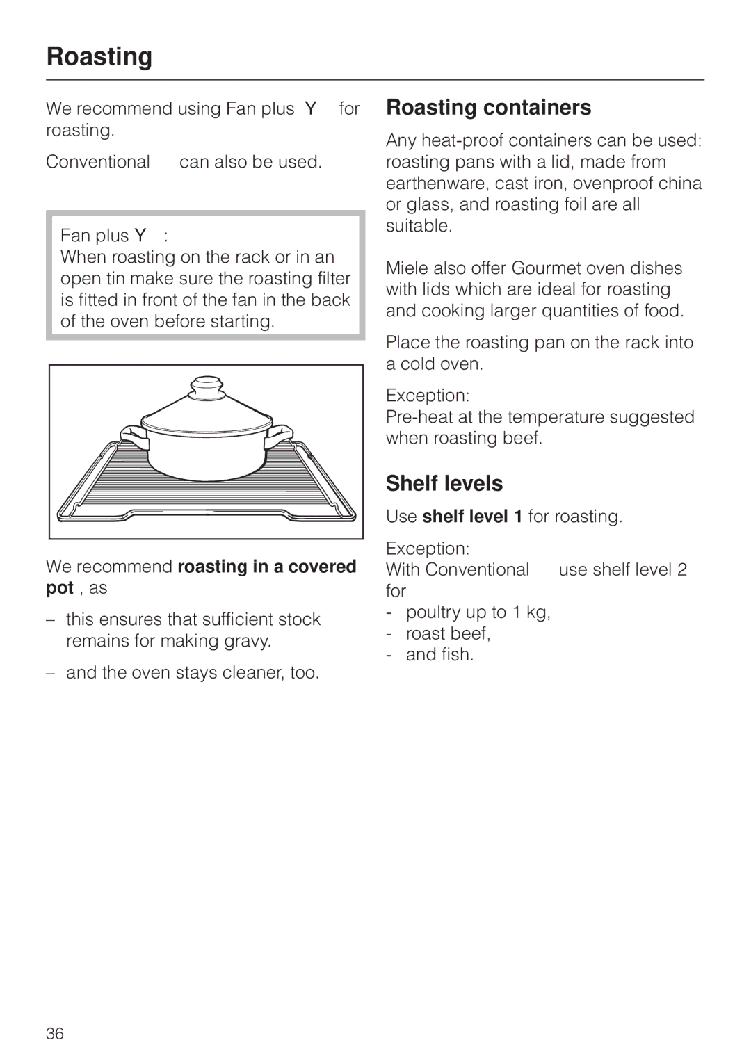 Miele H4270, H 4170 Roasting containers, Shelf levels, We recommend roasting in a covered pot , as 