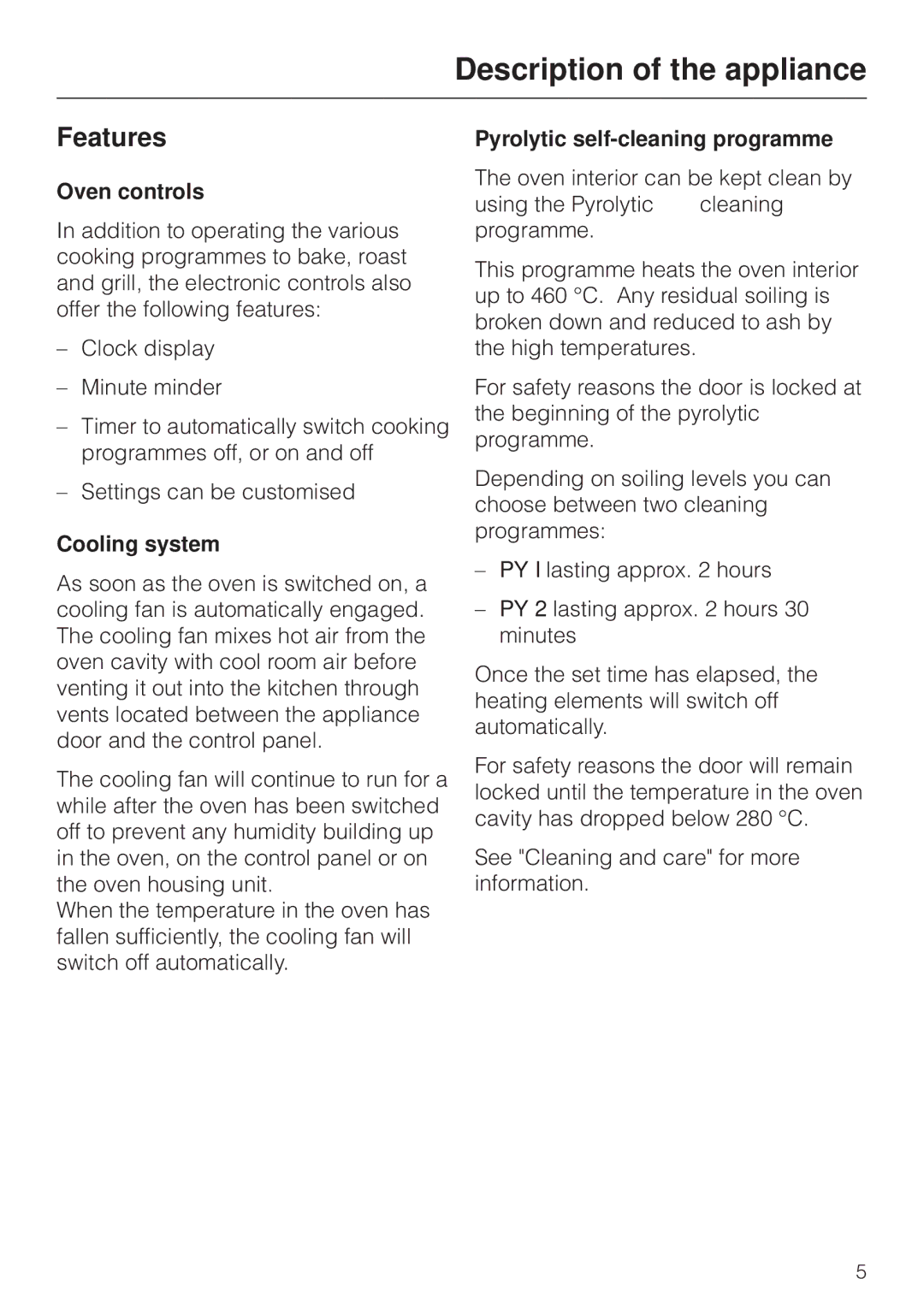 Miele H 4170, H4270 operating instructions Features, Oven controls, Cooling system, Pyrolytic self-cleaning programme 